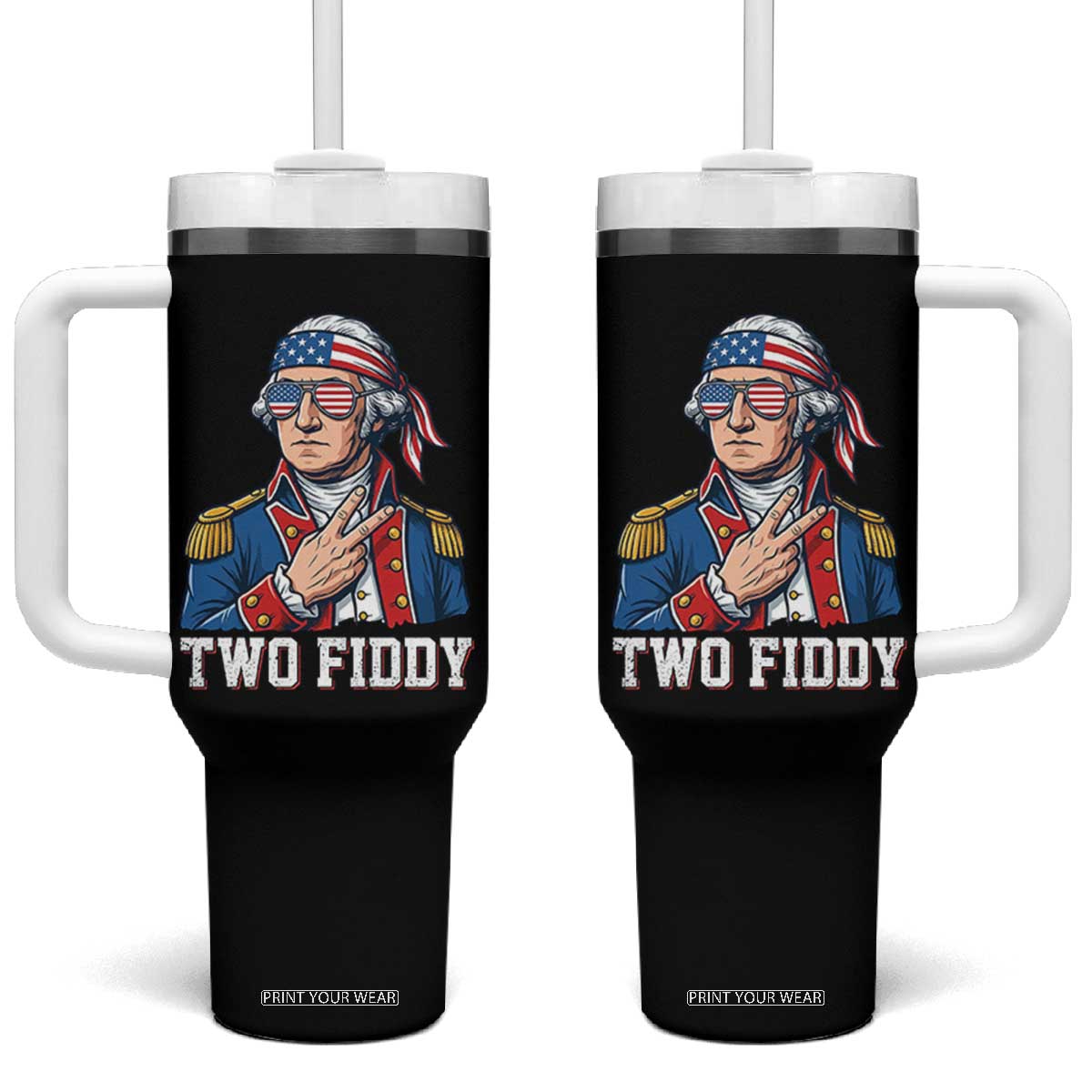 Two Fiddy George Washington Bandana Tumbler With Handle Funny Cool Sunglasses American Flag Headband Peace Sign Patriotic