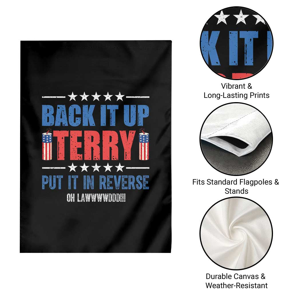 Back It Up Terry Put It In Reverse Oh Lawd Garden Flag Funny 4th of July Fireworks Patriotic