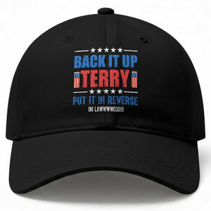 Back It Up Terry Put It In Reverse Oh Lawd Baseball Cap Funny 4th of July Fireworks Patriotic