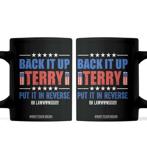 Back It Up Terry Put It In Reverse Oh Lawd Coffee Mug Funny 4th of July Fireworks Patriotic