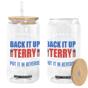 Back It Up Terry Put It In Reverse Oh Lawd Glass Can Funny 4th of July Fireworks Patriotic