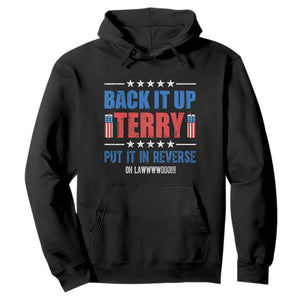Back It Up Terry Put It In Reverse Oh Lawd Hoodie Funny 4th of July Fireworks Patriotic
