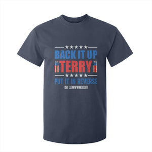 Back It Up Terry Put It In Reverse Oh Lawd T Shirt For Kid Funny 4th of July Fireworks Patriotic