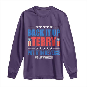 Back It Up Terry Put It In Reverse Oh Lawd Long Sleeve Shirt Funny 4th of July Fireworks Patriotic
