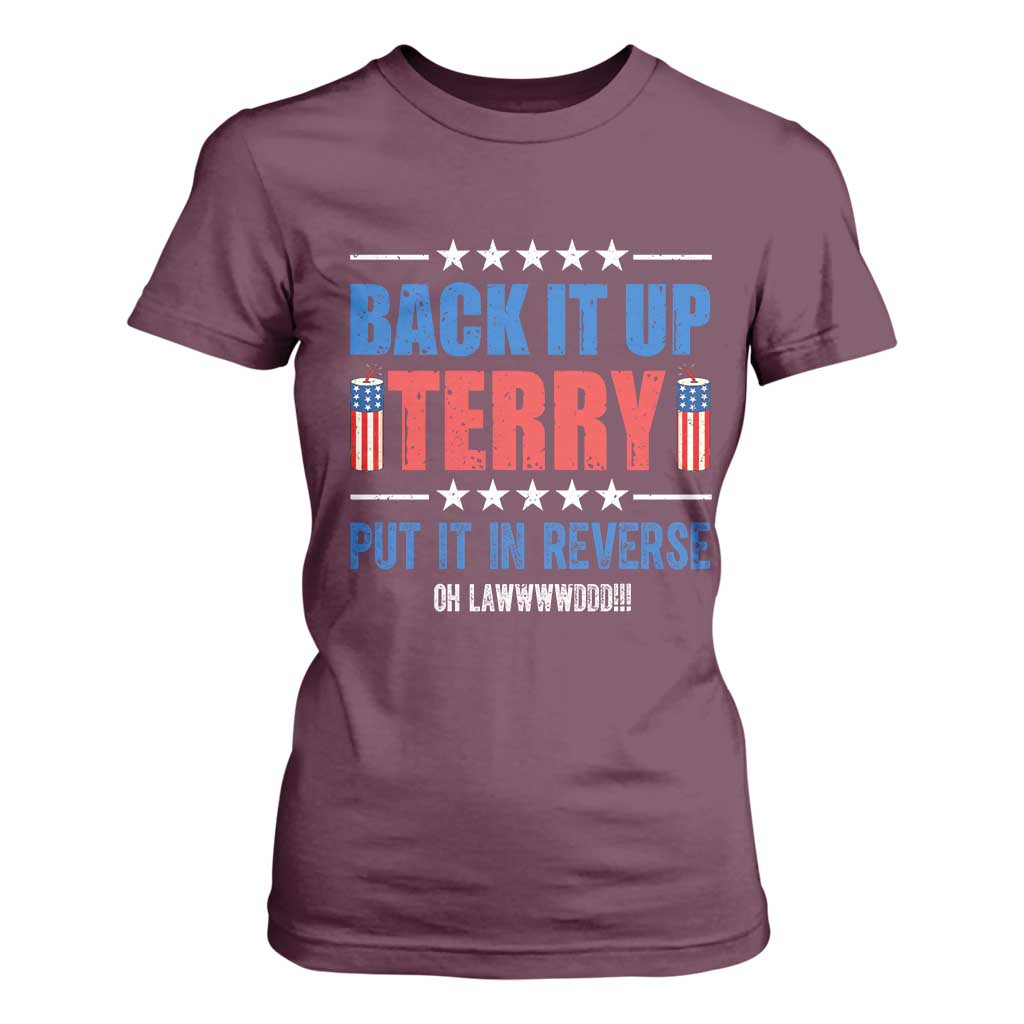 Back It Up Terry Put It In Reverse Oh Lawd T Shirt For Women Funny 4th of July Fireworks Patriotic