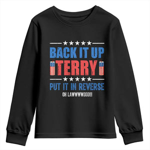 Back It Up Terry Put It In Reverse Oh Lawd Youth Sweatshirt Funny 4th of July Fireworks Patriotic