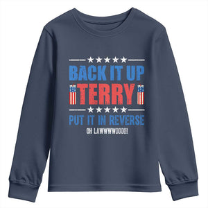 Back It Up Terry Put It In Reverse Oh Lawd Youth Sweatshirt Funny 4th of July Fireworks Patriotic