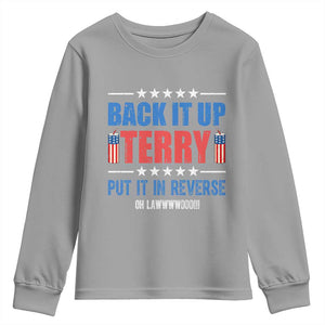 Back It Up Terry Put It In Reverse Oh Lawd Youth Sweatshirt Funny 4th of July Fireworks Patriotic