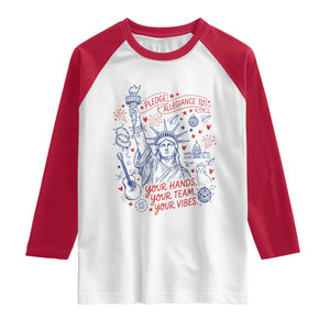 Pledge Allegiance To Your Hands Team Vibes Raglan Shirt Statue of Liberty Doodle Americana Graphic