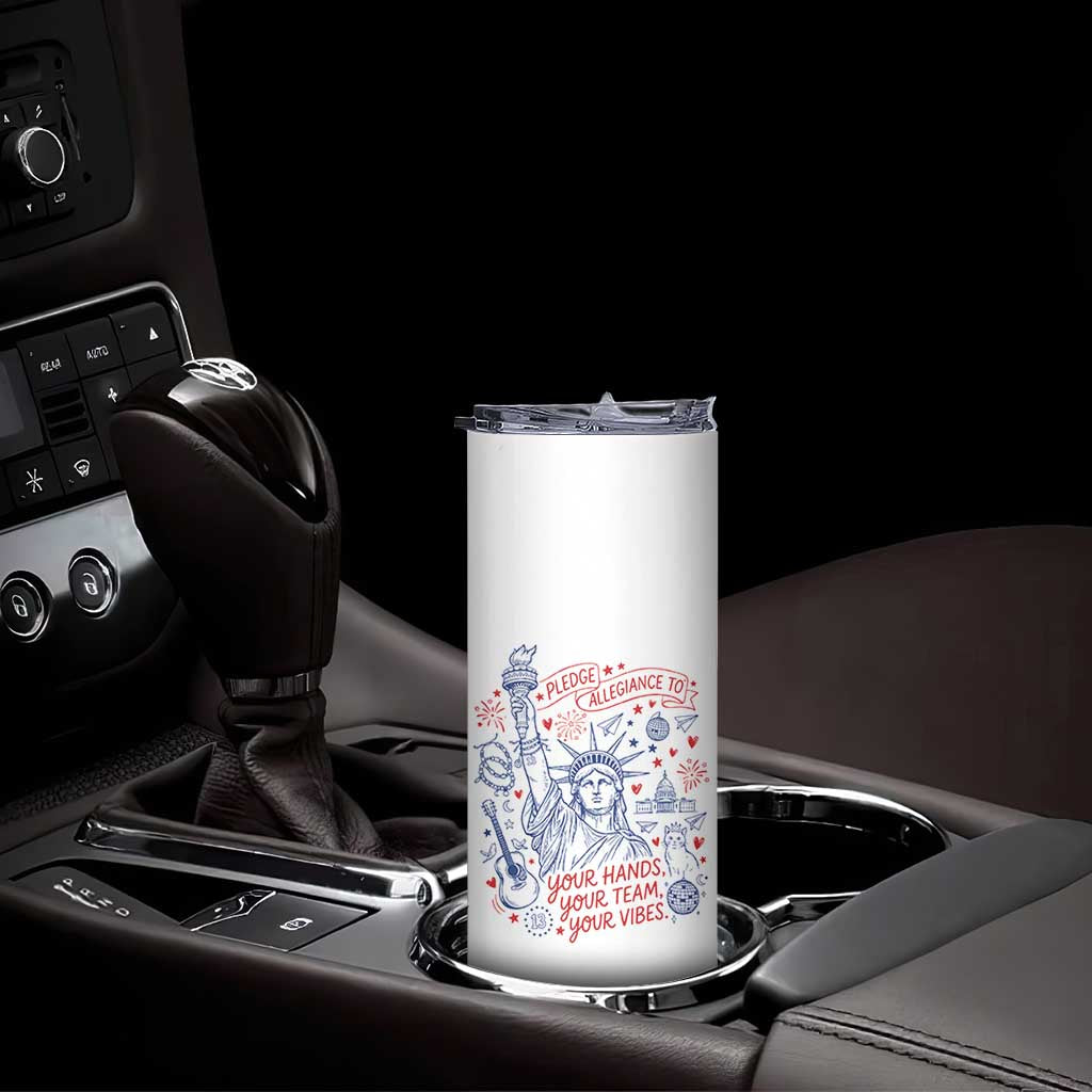 Pledge Allegiance To Your Hands Team Vibes Skinny Tumbler Statue of Liberty Doodle Americana Graphic