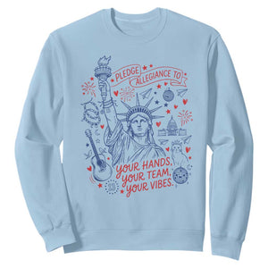 Pledge Allegiance To Your Hands Team Vibes Sweatshirt Statue of Liberty Doodle Americana Graphic
