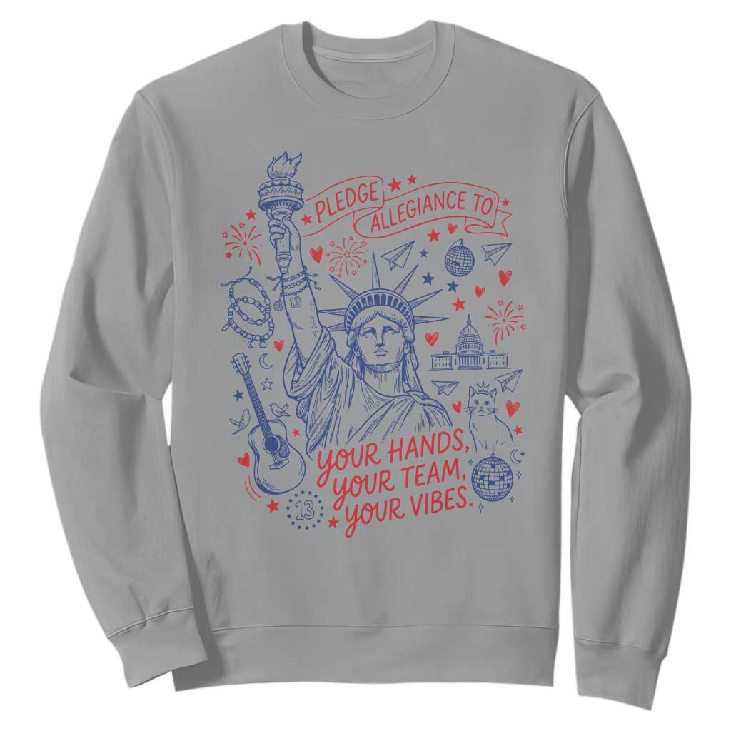 Pledge Allegiance To Your Hands Team Vibes Sweatshirt Statue of Liberty Doodle Americana Graphic