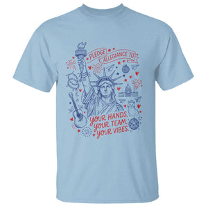 Pledge Allegiance To Your Hands Team Vibes T Shirt Statue of Liberty Doodle Americana Graphic