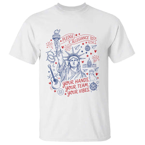 Pledge Allegiance To Your Hands Team Vibes T Shirt Statue of Liberty Doodle Americana Graphic