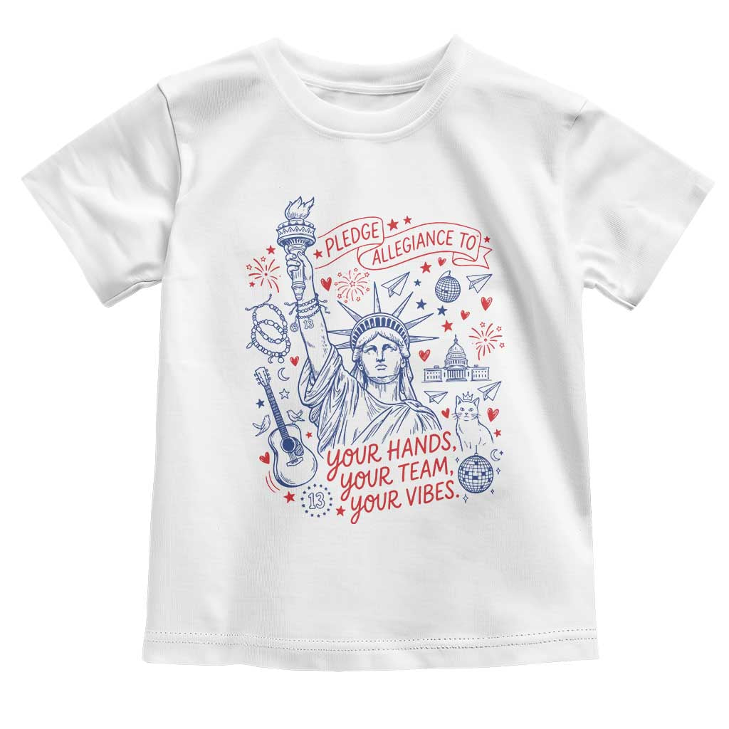 Pledge Allegiance To Your Hands Team Vibes Toddler T Shirt Statue of Liberty Doodle Americana Graphic