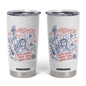 Pledge Allegiance To Your Hands Team Vibes Tumbler Cup Statue of Liberty Doodle Americana Graphic