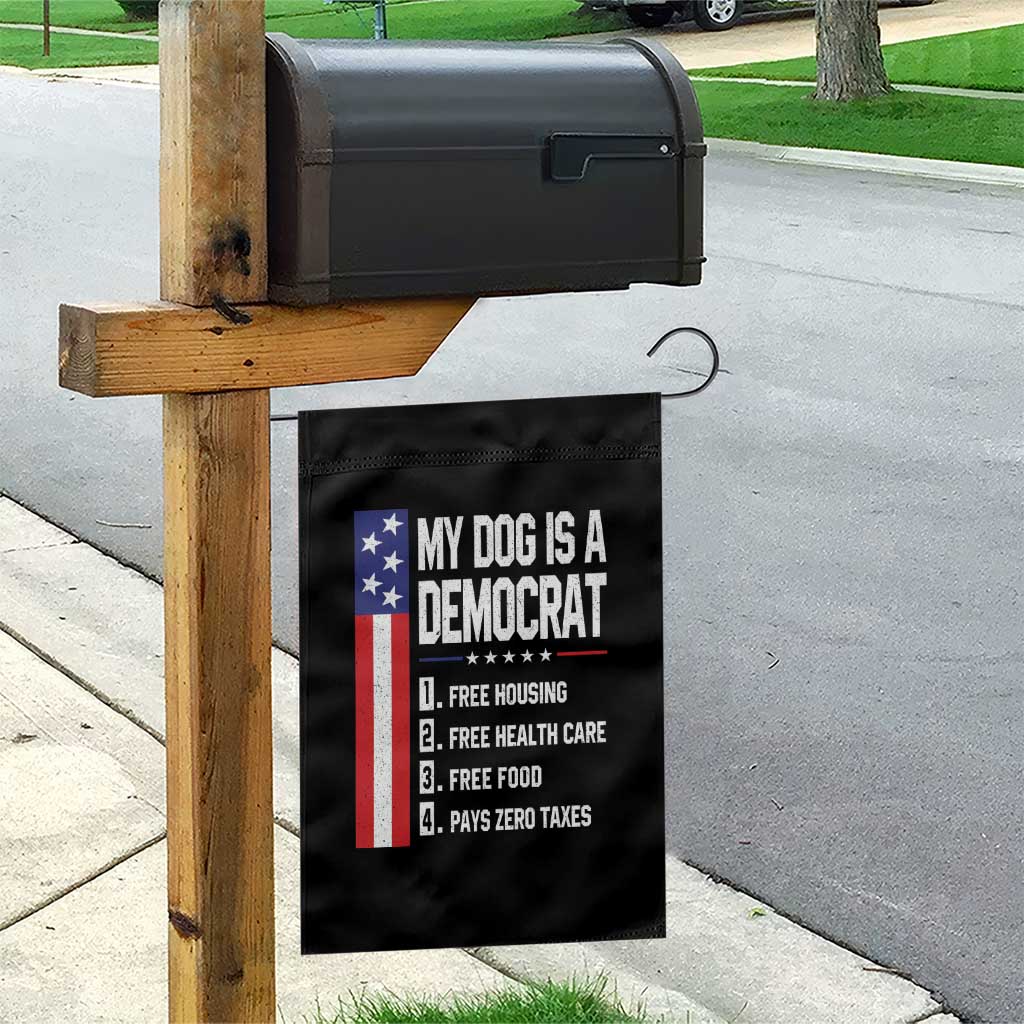 My Dog Is A Democrat Funny Conservative Humor Garden Flag Dog Owner Joke Political Satire