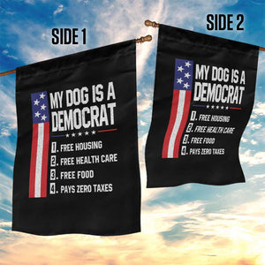My Dog Is A Democrat Funny Conservative Humor Garden Flag Dog Owner Joke Political Satire