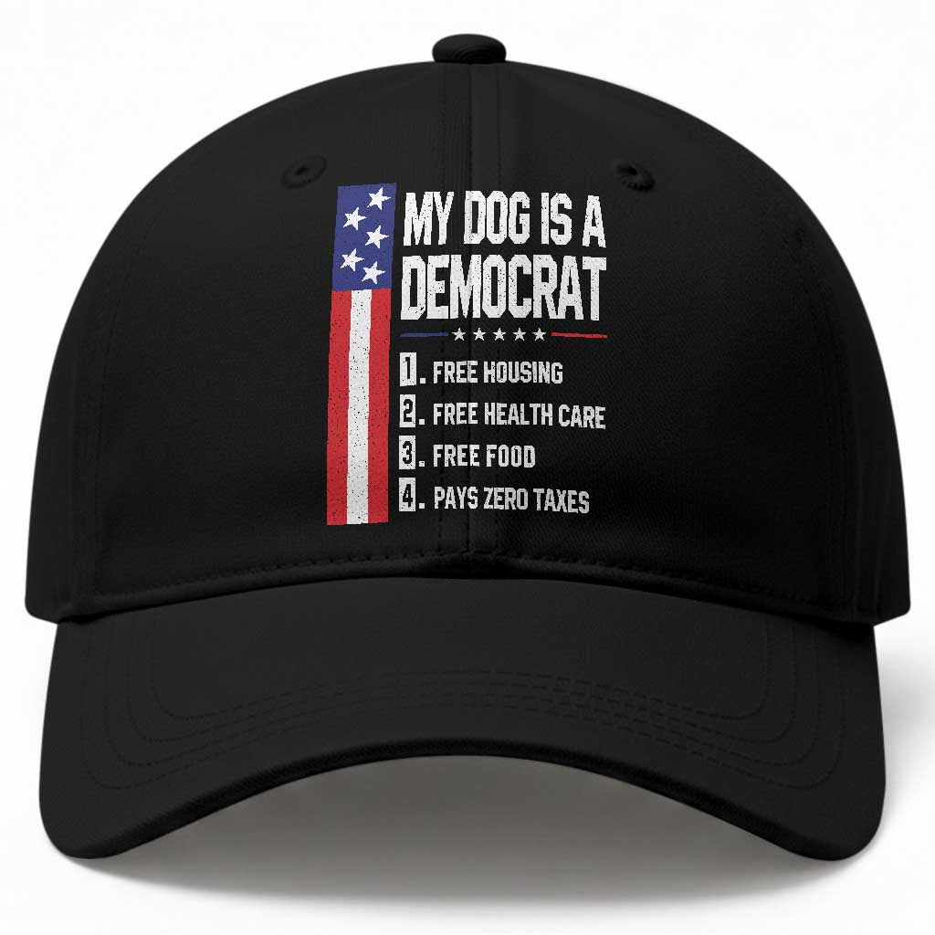 My Dog Is A Democrat Funny Conservative Humor Baseball Cap Dog Owner Joke Political Satire TS02 Print Your Wear