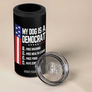 My Dog Is A Democrat Funny Conservative Humor 4 in 1 Can Cooler Tumbler Dog Owner Joke Political Satire