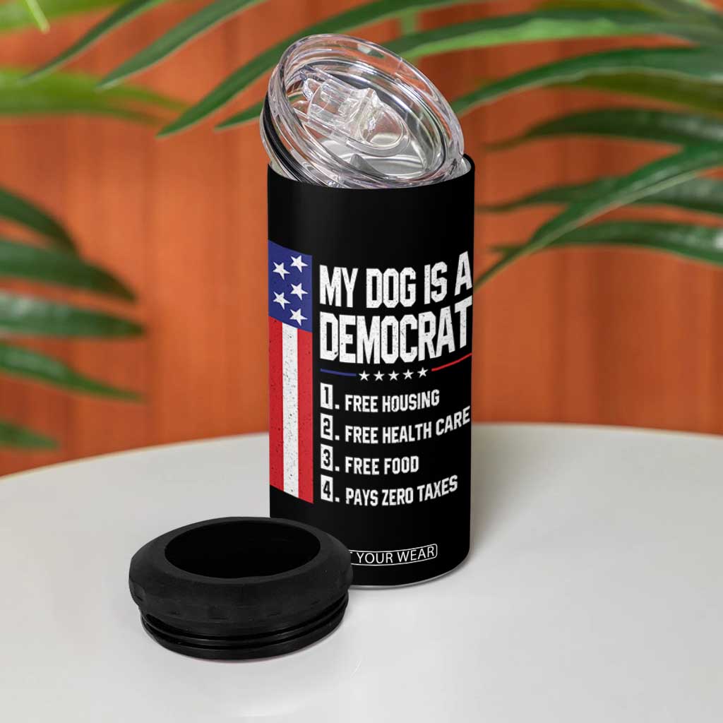My Dog Is A Democrat Funny Conservative Humor 4 in 1 Can Cooler Tumbler Dog Owner Joke Political Satire