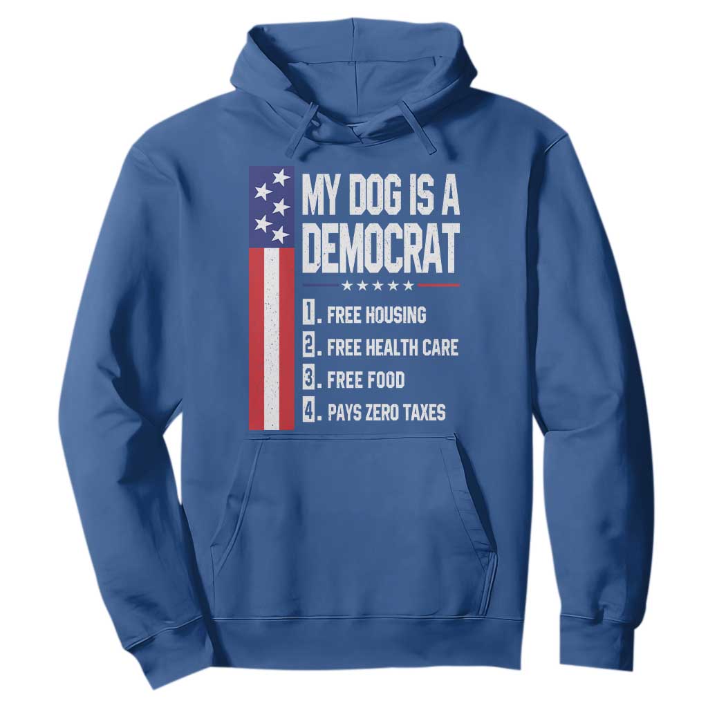 My Dog Is A Democrat Funny Conservative Humor Hoodie Dog Owner Joke Political Satire