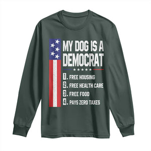 My Dog Is A Democrat Funny Conservative Humor Long Sleeve Shirt Dog Owner Joke Political Satire