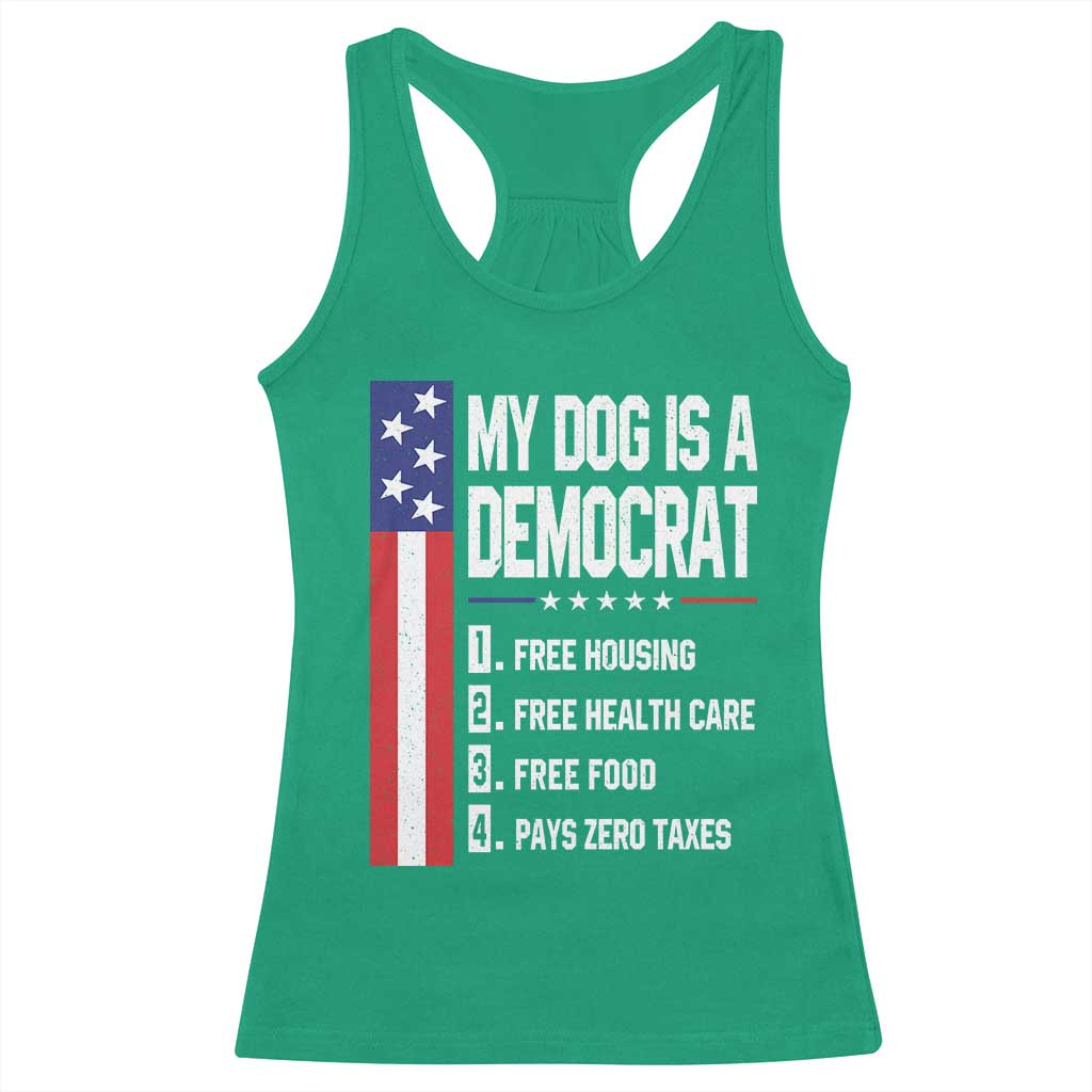 My Dog Is A Democrat Funny Conservative Humor Racerback Tank Top Dog Owner Joke Political Satire