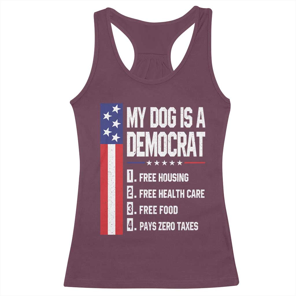 My Dog Is A Democrat Funny Conservative Humor Racerback Tank Top Dog Owner Joke Political Satire