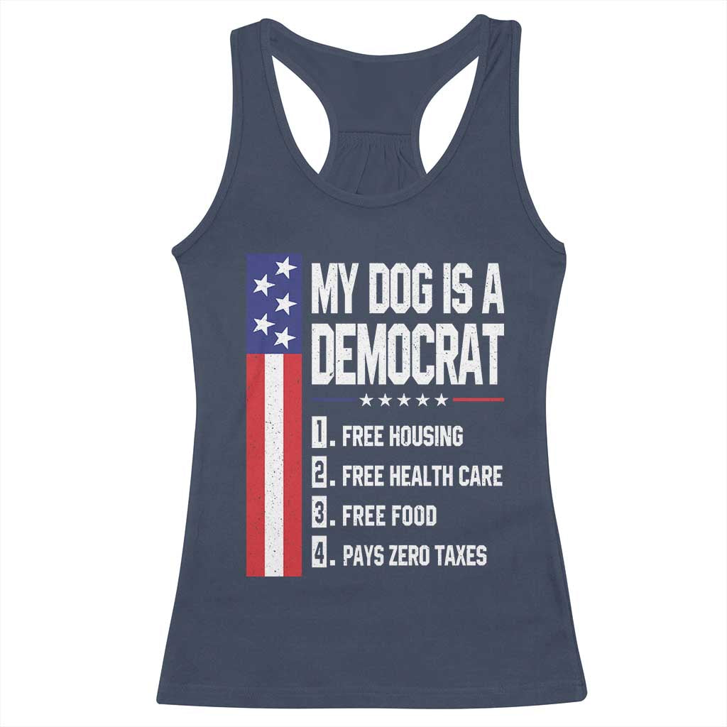 My Dog Is A Democrat Funny Conservative Humor Racerback Tank Top Dog Owner Joke Political Satire