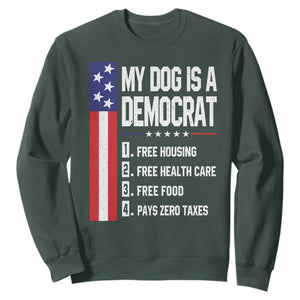 My Dog Is A Democrat Funny Conservative Humor Sweatshirt Dog Owner Joke Political Satire