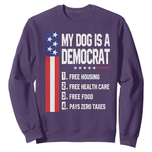 My Dog Is A Democrat Funny Conservative Humor Sweatshirt Dog Owner Joke Political Satire