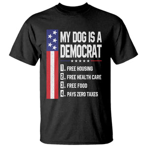 My Dog Is A Democrat Funny Conservative Humor T Shirt Dog Owner Joke Political Satire