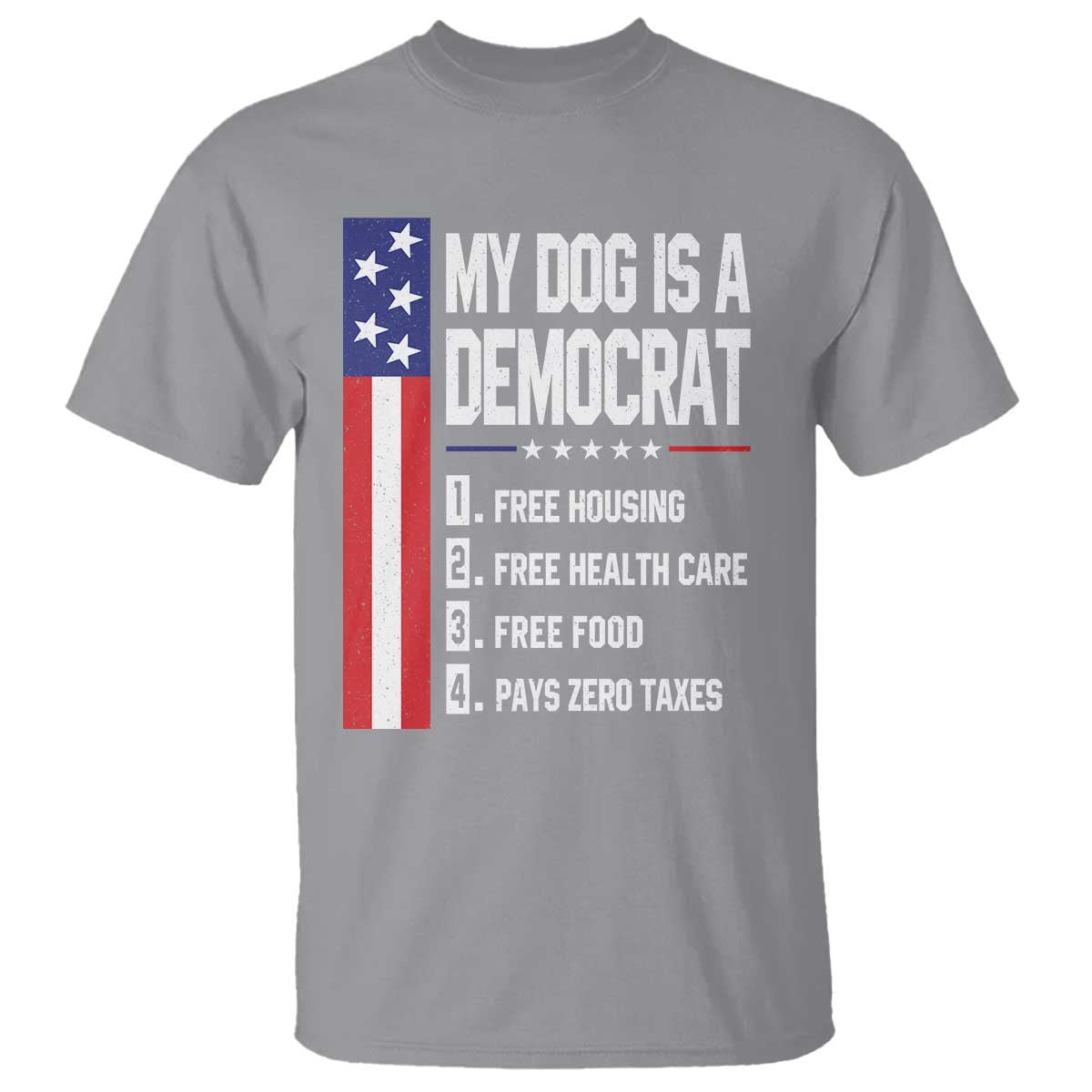 My Dog Is A Democrat Funny Conservative Humor T Shirt Dog Owner Joke Political Satire