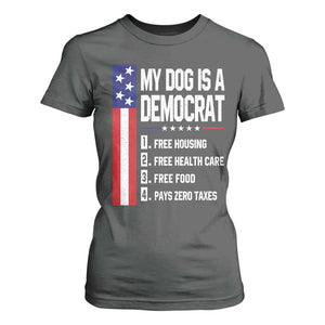 My Dog Is A Democrat Funny Conservative Humor T Shirt For Women Dog Owner Joke Political Satire