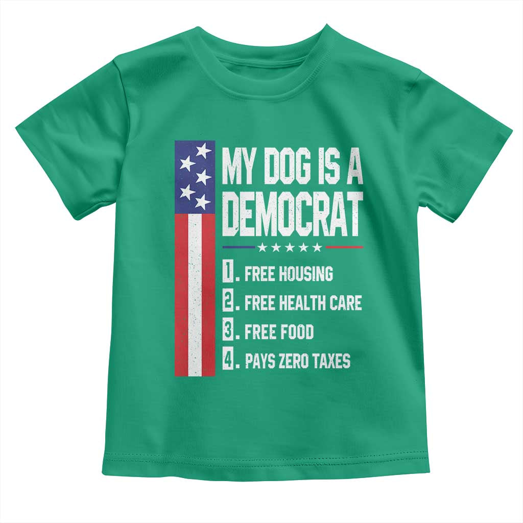 My Dog Is A Democrat Funny Conservative Humor Toddler T Shirt Dog Owner Joke Political Satire