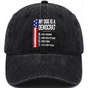 My Dog Is A Democrat Funny Conservative Humor Washed Cotton Baseball Cap Dog Owner Joke Political Satire