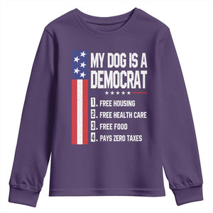 My Dog Is A Democrat Funny Conservative Humor Youth Sweatshirt Dog Owner Joke Political Satire