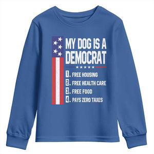 My Dog Is A Democrat Funny Conservative Humor Youth Sweatshirt Dog Owner Joke Political Satire