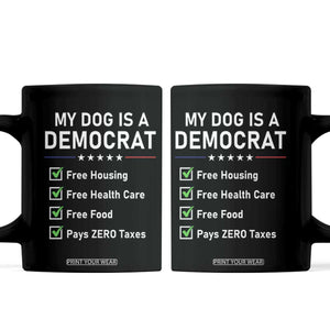 My Dog Is A Democrat Satirical Checklist Coffee Mug Funny Conservative Humor Dog Owner Gifts