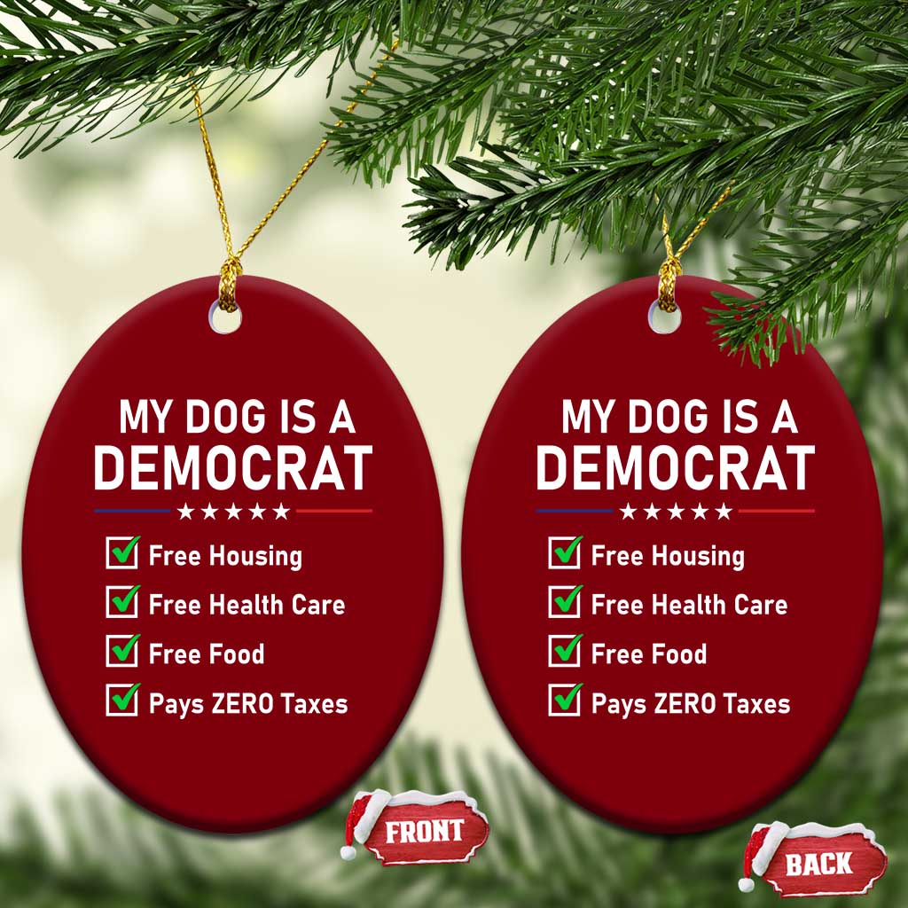 My Dog Is A Democrat Satirical Checklist Ceramic Ornament Funny Conservative Humor Dog Owner Gifts