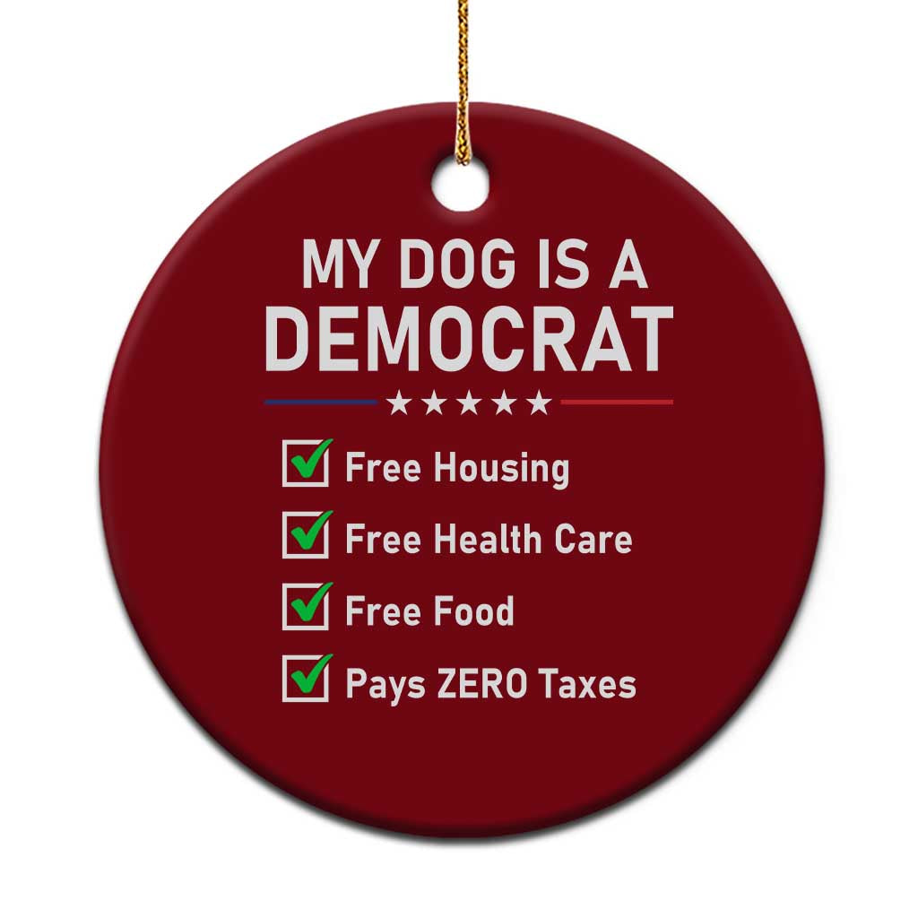 My Dog Is A Democrat Satirical Checklist Ceramic Ornament Funny Conservative Humor Dog Owner Gifts TS02 1pc Red Print Your Wear