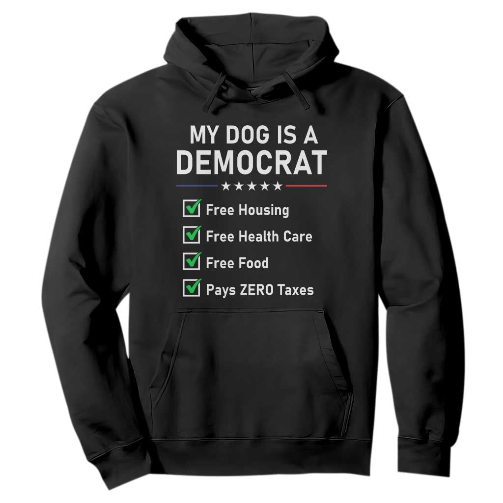My Dog Is A Democrat Satirical Checklist Hoodie Funny Conservative Humor Dog Owner Gifts
