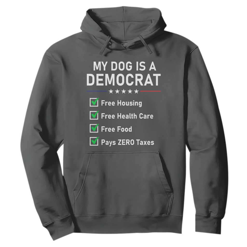 My Dog Is A Democrat Satirical Checklist Hoodie Funny Conservative Humor Dog Owner Gifts
