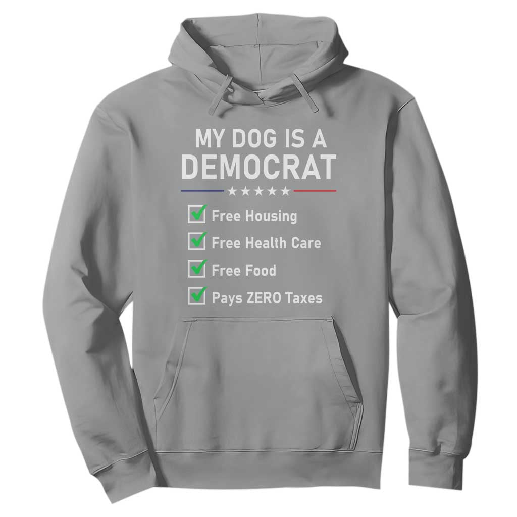 My Dog Is A Democrat Satirical Checklist Hoodie Funny Conservative Humor Dog Owner Gifts