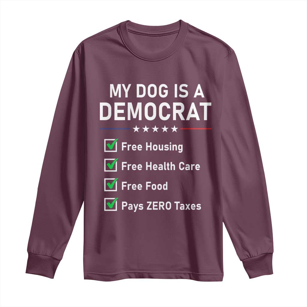 My Dog Is A Democrat Satirical Checklist Long Sleeve Shirt Funny Conservative Humor Dog Owner Gifts