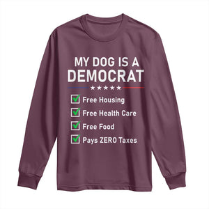My Dog Is A Democrat Satirical Checklist Long Sleeve Shirt Funny Conservative Humor Dog Owner Gifts