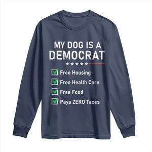 My Dog Is A Democrat Satirical Checklist Long Sleeve Shirt Funny Conservative Humor Dog Owner Gifts