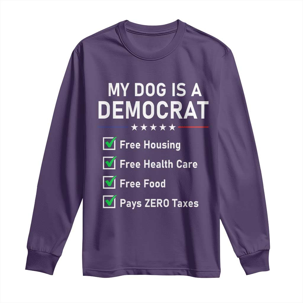 My Dog Is A Democrat Satirical Checklist Long Sleeve Shirt Funny Conservative Humor Dog Owner Gifts