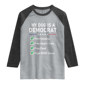 My Dog Is A Democrat Satirical Checklist Raglan Shirt Funny Conservative Humor Dog Owner Gifts